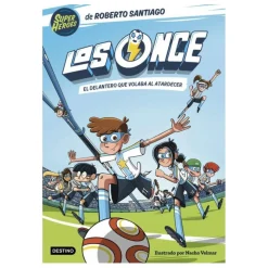 LOS ONCE 1. EL DELANTERO QUE VOLABA AL ATARDECER