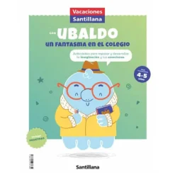 Vacaciones Santillana - Vacaciones con Ubaldo un fantasma en el colegio 4-5 años